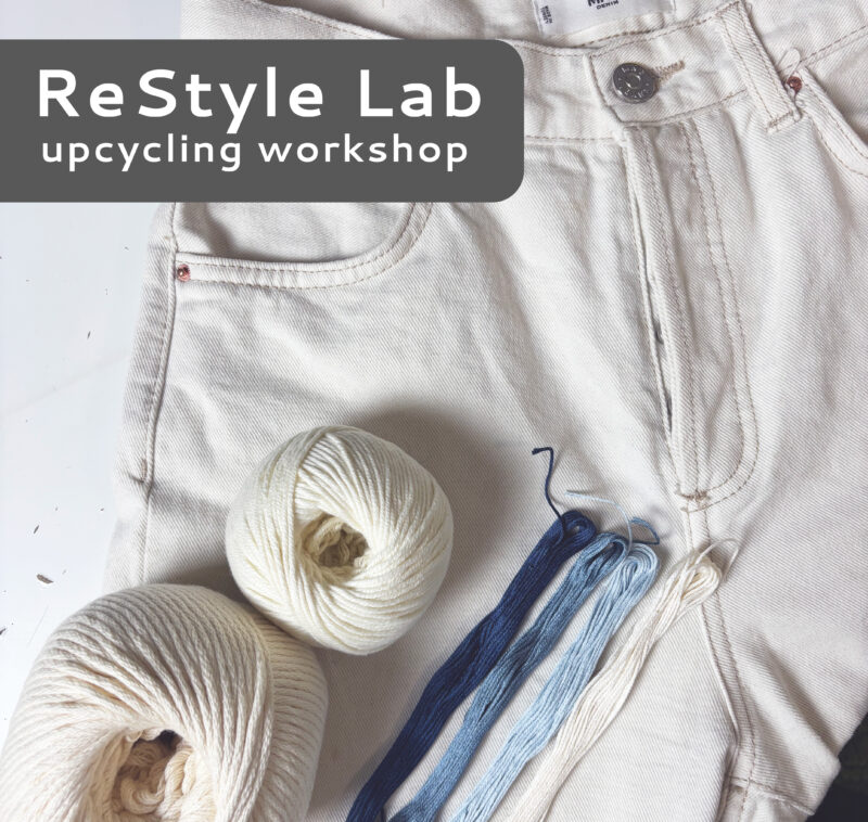 Restyle Lab: Upcycling Workshop